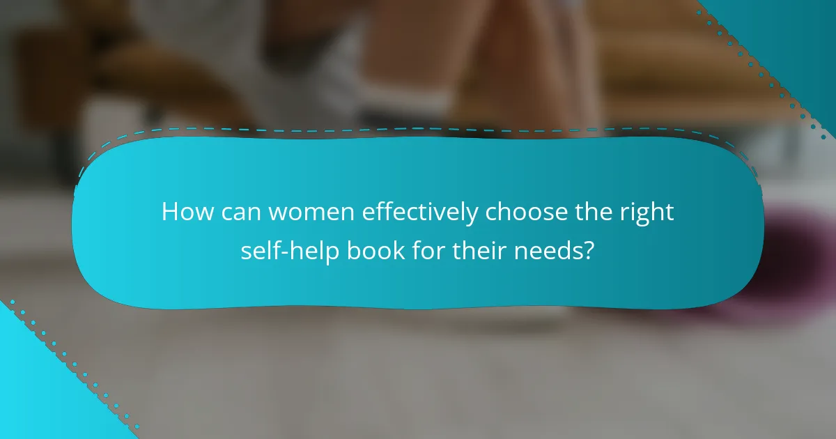 How can women effectively choose the right self-help book for their needs?