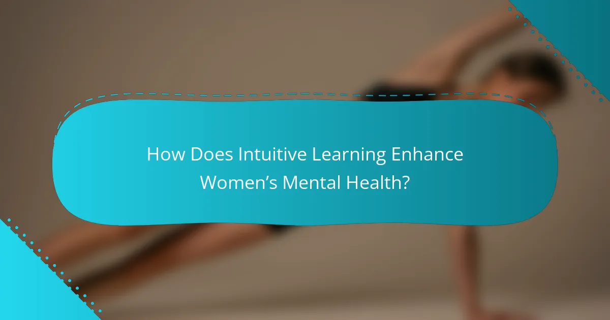 How Does Intuitive Learning Enhance Women’s Mental Health?