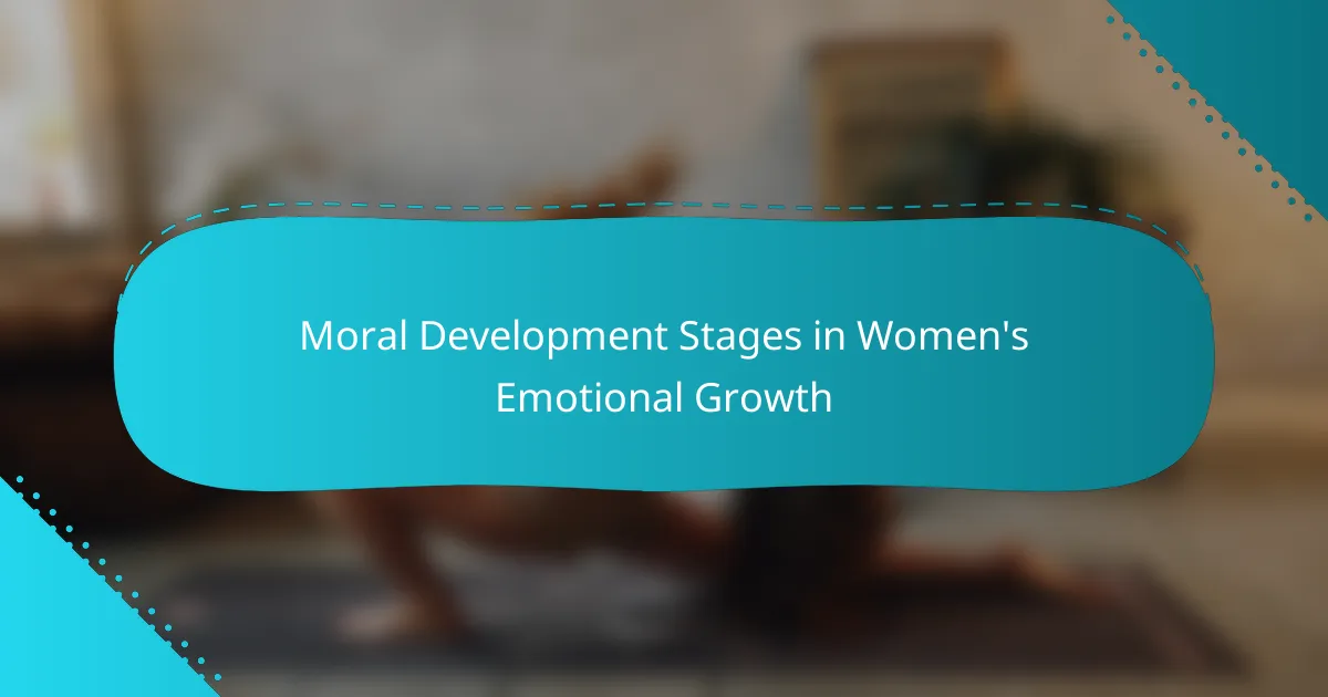Moral Development Stages in Women's Emotional Growth
